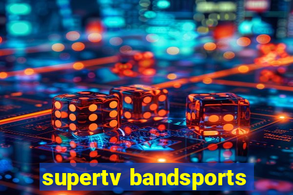 supertv bandsports